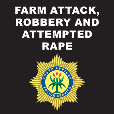 Farm attack, robbery and attempted rape