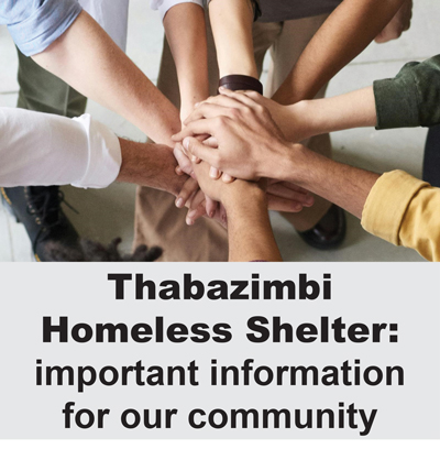 Thabazimbi Homeless Shelter: important information for our community