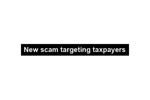 New scam targeting taxpayers