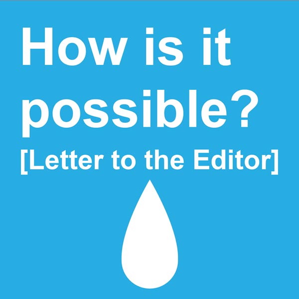 How is it possible? 
[Letter to the Editor]